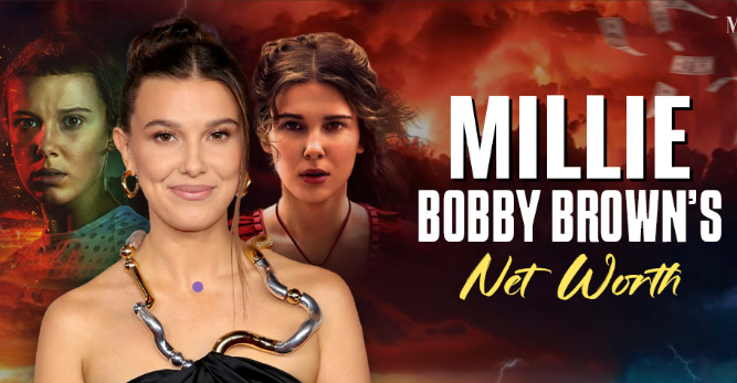 Millie Bobby Brown Net Worth 2025