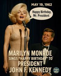 JFK Marilyn Happy Bday