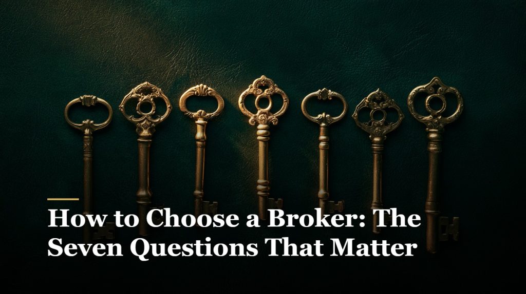 How to Choose a Broker: The Seven Questions That Matter – featured image