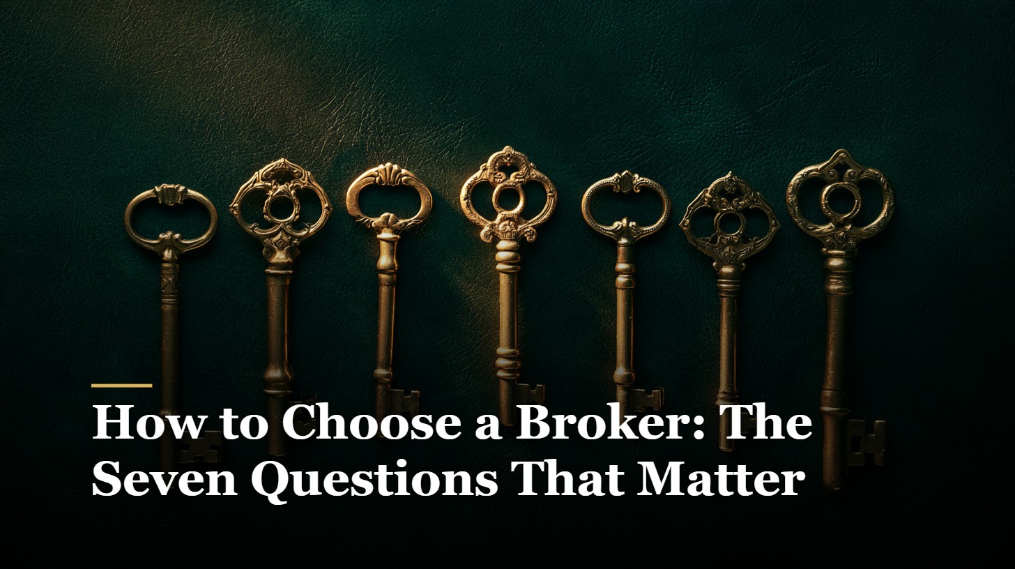 How to Choose a Broker: The Seven Questions That Matter – featured image